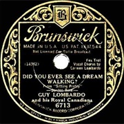 Did You Ever See a Dream Walking? - Guy Lombardo