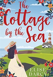 The Cottage by the Sea (Elise Darcy)