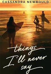 Things I'll Never Say (Cassandra Newbould)