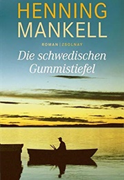 Die Schwedischen Gummistiefel (Henning Mankell)