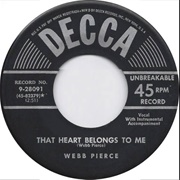 That Heart Belongs to Me - Webb Pierce