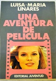 Una Aventura De Película (Luisa Maria Linares)
