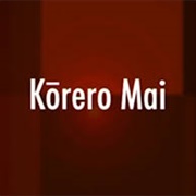 Kōrero Mai