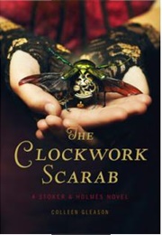 The Clockwork Scarab (Gleason, Colleen)