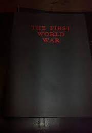 The First World War (Edited by Laurence Stallings)