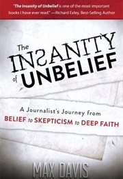 The Insanity of Unbelief (Max Davies)