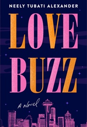 Love Buzz (Neely Tubati-Alexander)