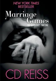 Marriage Games (C.D. Reiss)