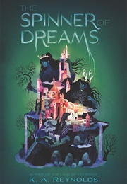 The Spinner of Dreams (K.A. Reynolds)