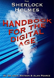 The Sherlock Holmes Handbook for the Digital Age (Alan Pearce)