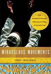 Miraculous Movements (Jerry Trousdale)