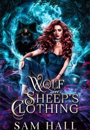 A Wolf in Sheep's Clothing (Sam Hall)