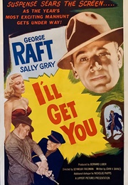 I&#39;ll Get You (1952)
