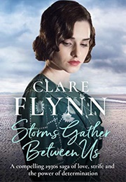 Storms Gather Between Us (Clare Flynn)