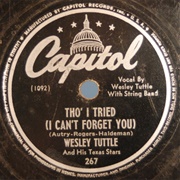 Tho' I Tried (I Can't Forget You) - Wesley Tuttle