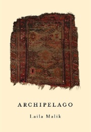 Archipelago (Laila Malik)