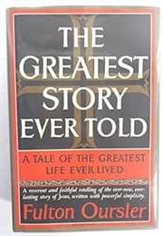 The Greatest Story Ever Told (Fulton Oursler)