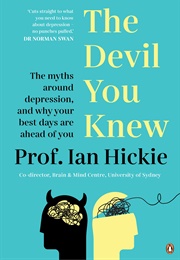 The Devil You Knew (Prof. Ian Hickie)