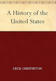 A History of the United States (Cecil Chesterton)