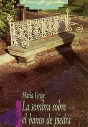 La Sombra Sobre El Banco De Piedra (Maria Gripe)
