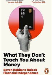 What They Don't Teach You About Money (Claer Barrett)