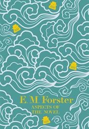 Aspects of the Novel (E.M. Forster)