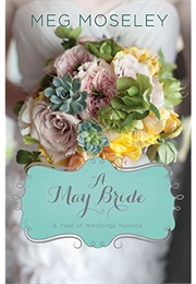 A May Bride (Meg Moseley)