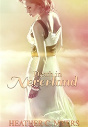 Death in Neverland (Heather C. Myers)