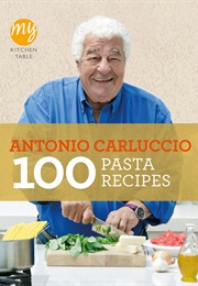 100 Pasta Recipes (Antonio Carluccio)