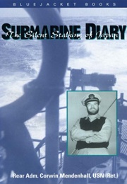 Silent Stalking of Japan Submarine Diary (Corwin Mendenhall)