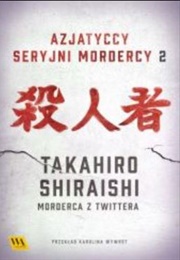 Takahiro Shiraishi. Morderca Z Twittera (Galka)