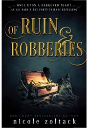 Of Ruin & Robberies (Nicole Zoltack)