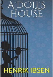 A Doll&#39;s House (Henrik Ibsen)