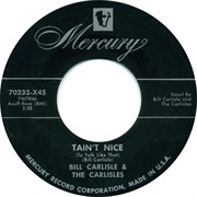 Tain't Nice (To Talk Like That) - 	Bill Carlisle & the Carlisles