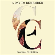 Common Courtesy (A Day to Remember, 2013)