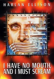 I Have No Mouth, and I Must Scream (1995)