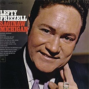 Saginaw, Michigan - Lefty Frizzell