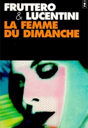 La Femme Du Dimanche (Carlo Fruttero,  Franco Lucentini)