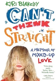 Can't Think Straight (Kiri Blakeley)