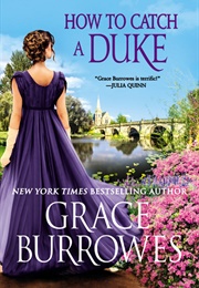 How to Catch a Duke (Grace Burrowes)