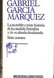La Increíble Y Triste Historia De La Cándida Eréndira (G. García Márquez)
