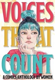 Voices That Count: A Comics Anthology by Women (Various)