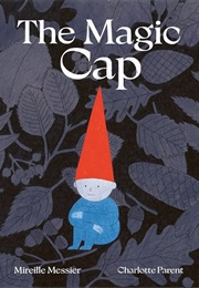 The Magic Cap (Mireille Messier)