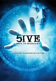 5Ive Days to Midnight (TV Mini) (2004)
