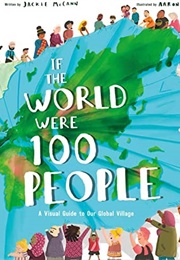 If the World Were 100 People (Jackie McCann, Aaron Cushley)