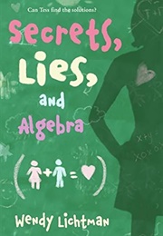 Secrets, Lies, and Algebra (Wendy Lichtman)