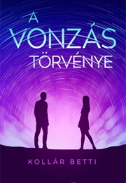 A Vonzás Törvénye (Kollár Betti)