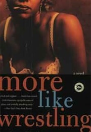 More Like Wrestling (Danyel Smith)