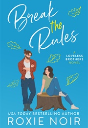Break the Rules (Roxie Noir)