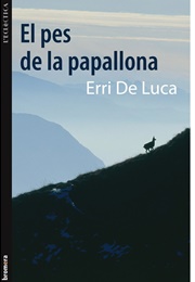 El Pes De La Papallona (Erri De Luca)